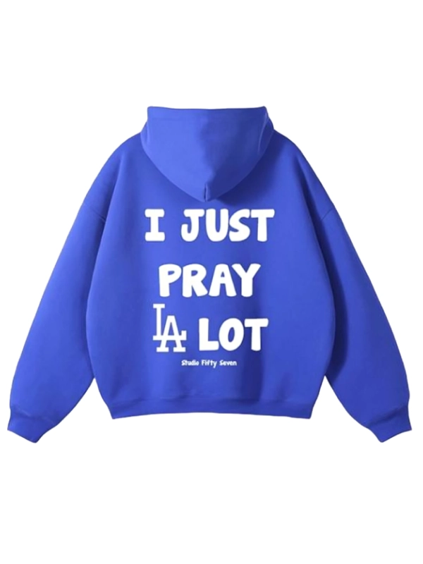 I-Just-Pray-A-Lot-Dodgers-Blue-Hoodie