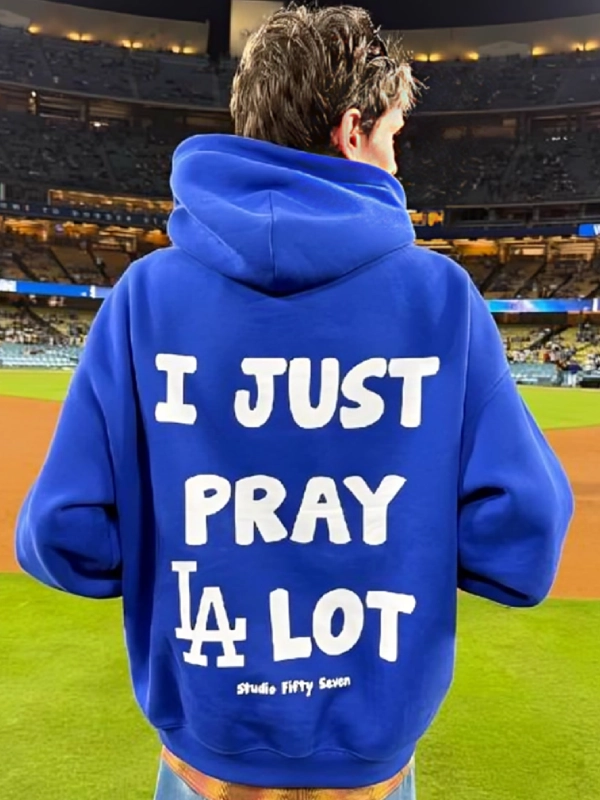 I-Just-Pray-A-Lot-Dodgers-Hoodie