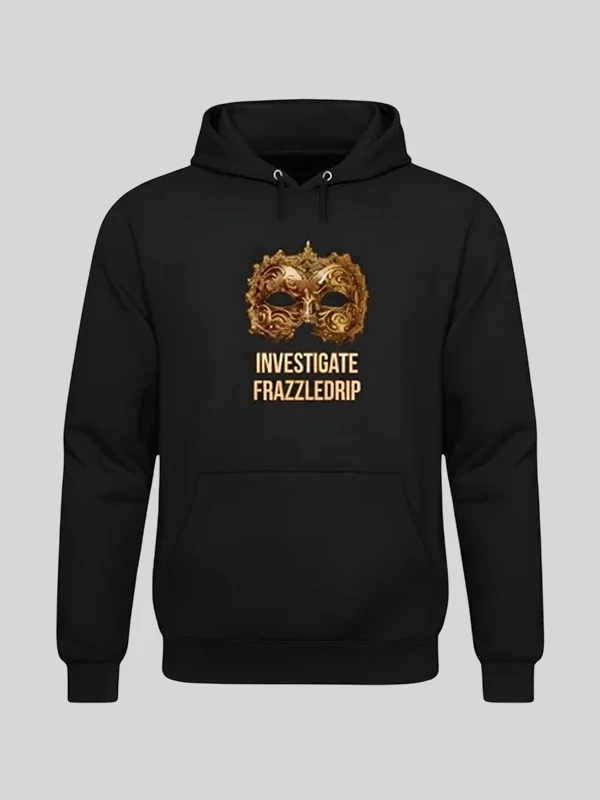 Frazzledrip Hoodie